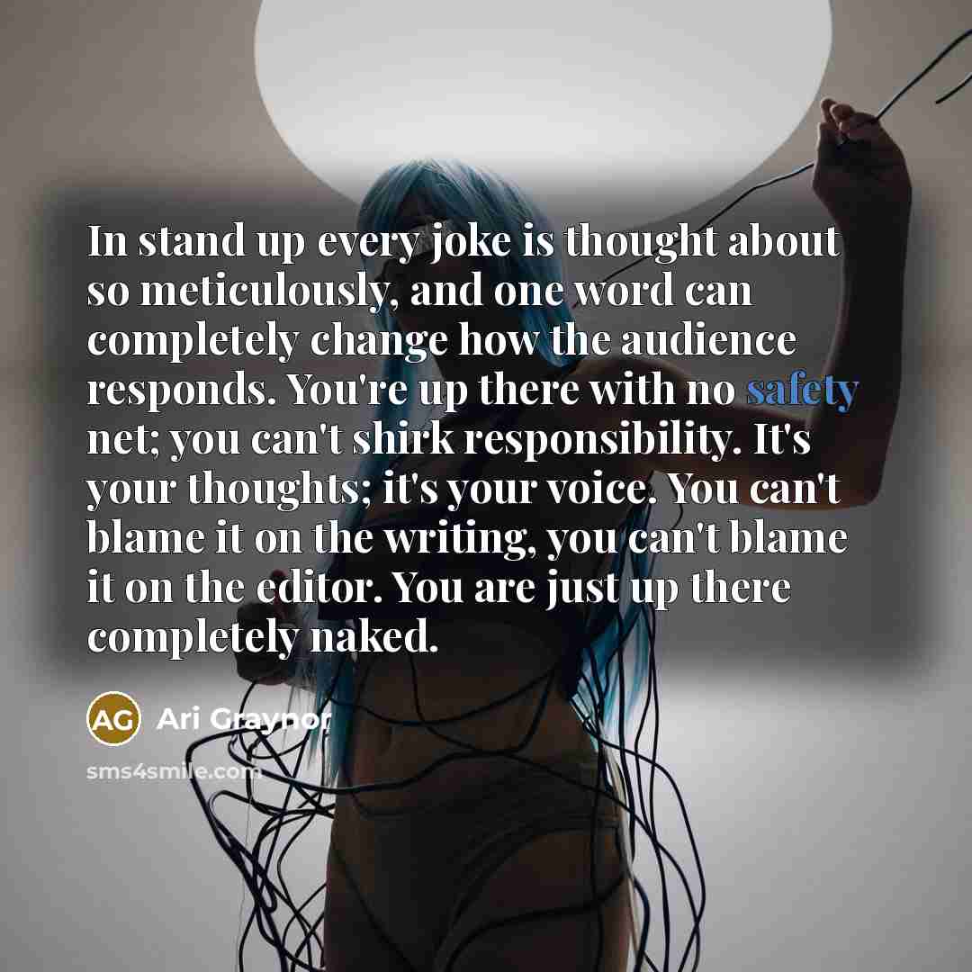 “In stand up every joke is thought about so meticulously,…” quote by Ari Graynor