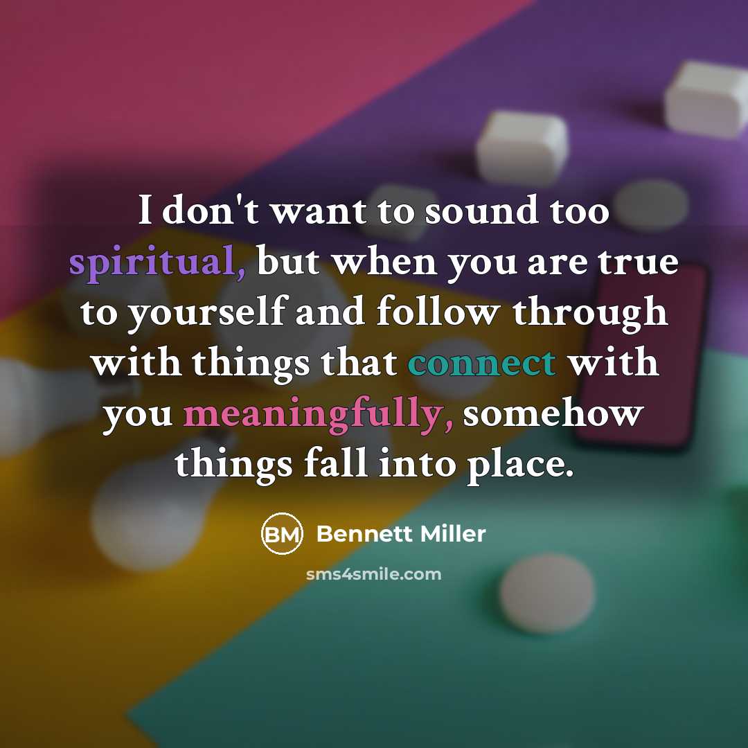 “I don't want to sound too spiritual, but when you…” quote by Bennett Miller