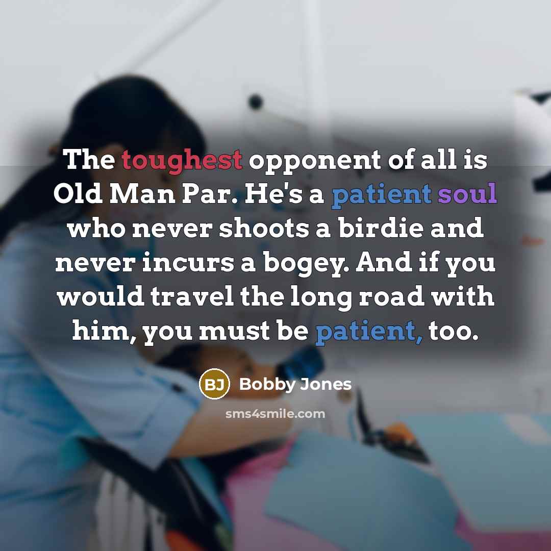 “The toughest opponent of all is Old Man Par. He's…” quote by Bobby Jones