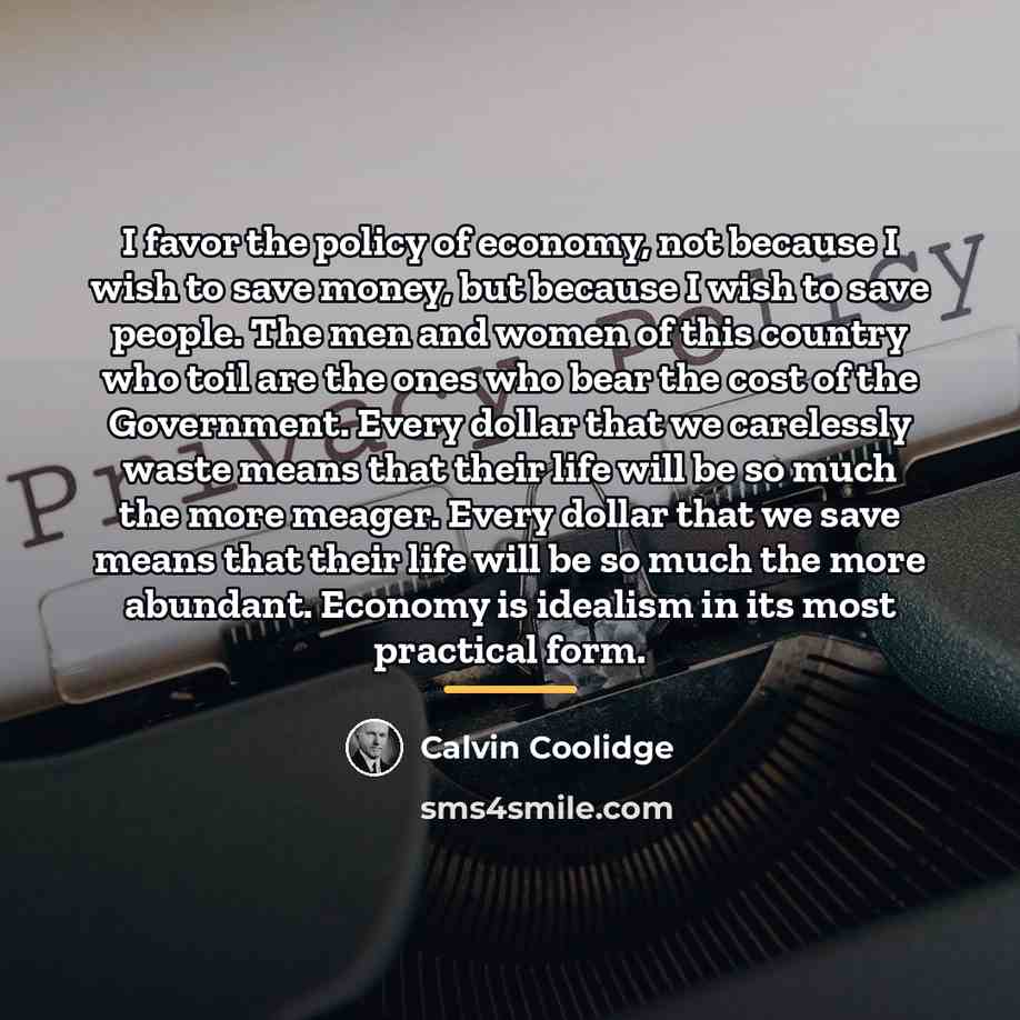“I favor the policy of economy, not because I wish…” quote by Calvin Coolidge