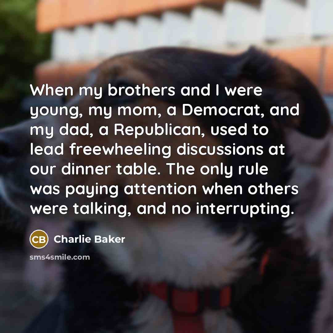 “When my brothers and I were young, my mom, a…” quote by Charlie Baker