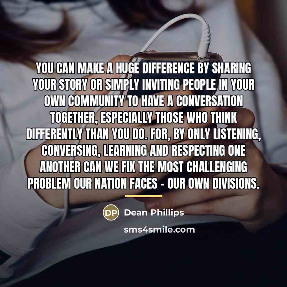 “You can make a huge difference by sharing your story…” quote by Dean Phillips