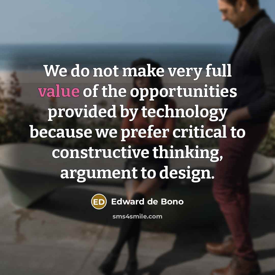 “We do not make very full value of the opportunities…” quote by Edward de Bono