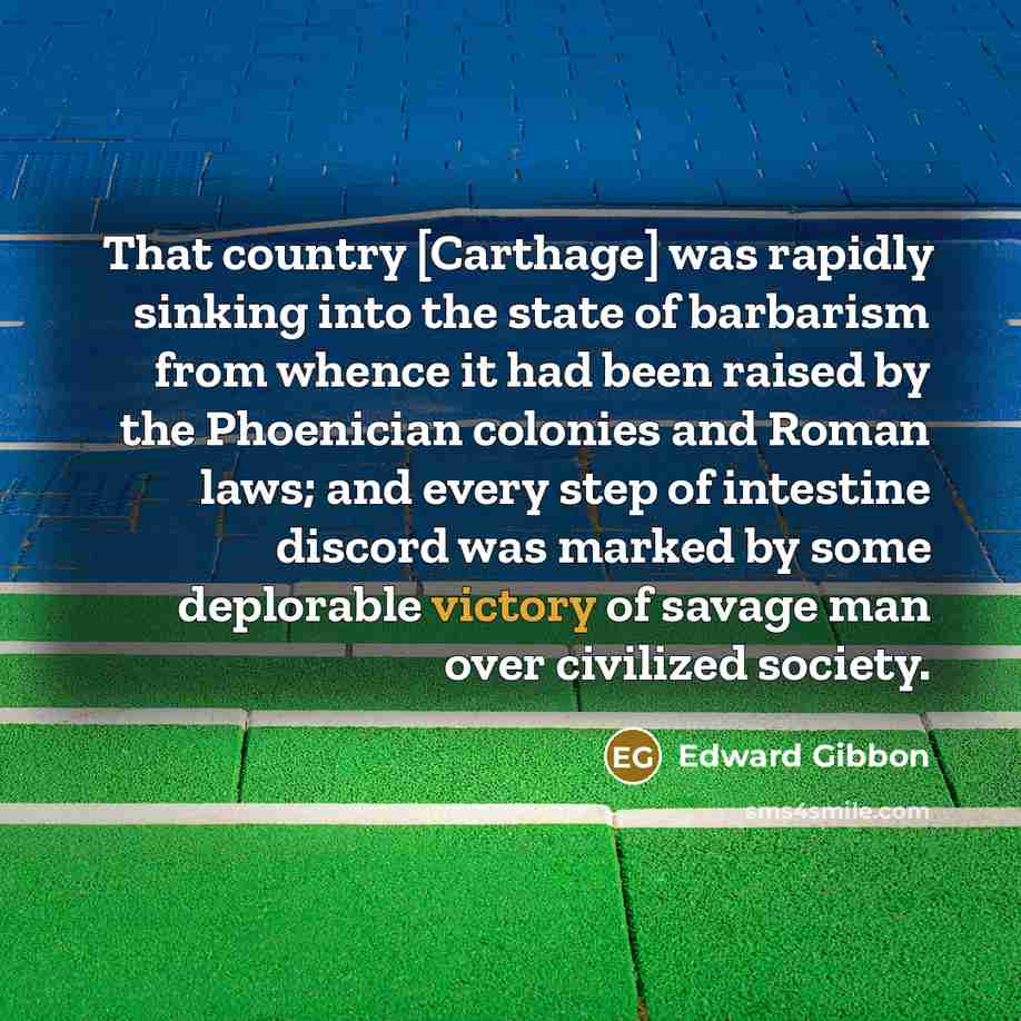 “That country [Carthage] was rapidly sinking into the state of…” quote by Edward Gibbon