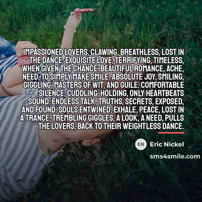“Impassioned Lovers, Clawing, Breathless, Lost in the Dance. Exquisite Love,…” quote by Eric Nickel