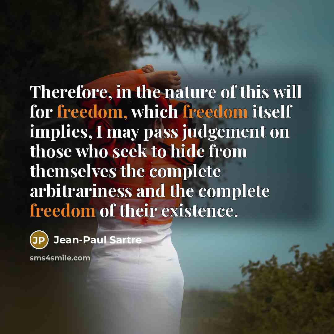 “Therefore, in the nature of this will for freedom, which…” quote by Jean-Paul Sartre