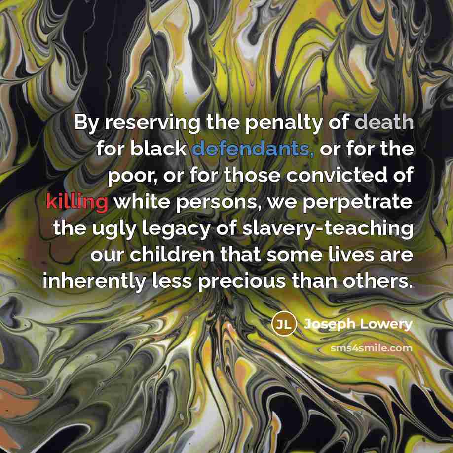 “By reserving the penalty of death for black defendants, or…” quote by Joseph Lowery
