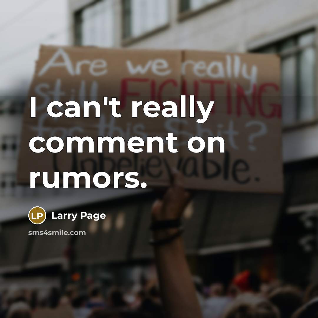“I can't really comment on rumors.…” quote by Larry Page
