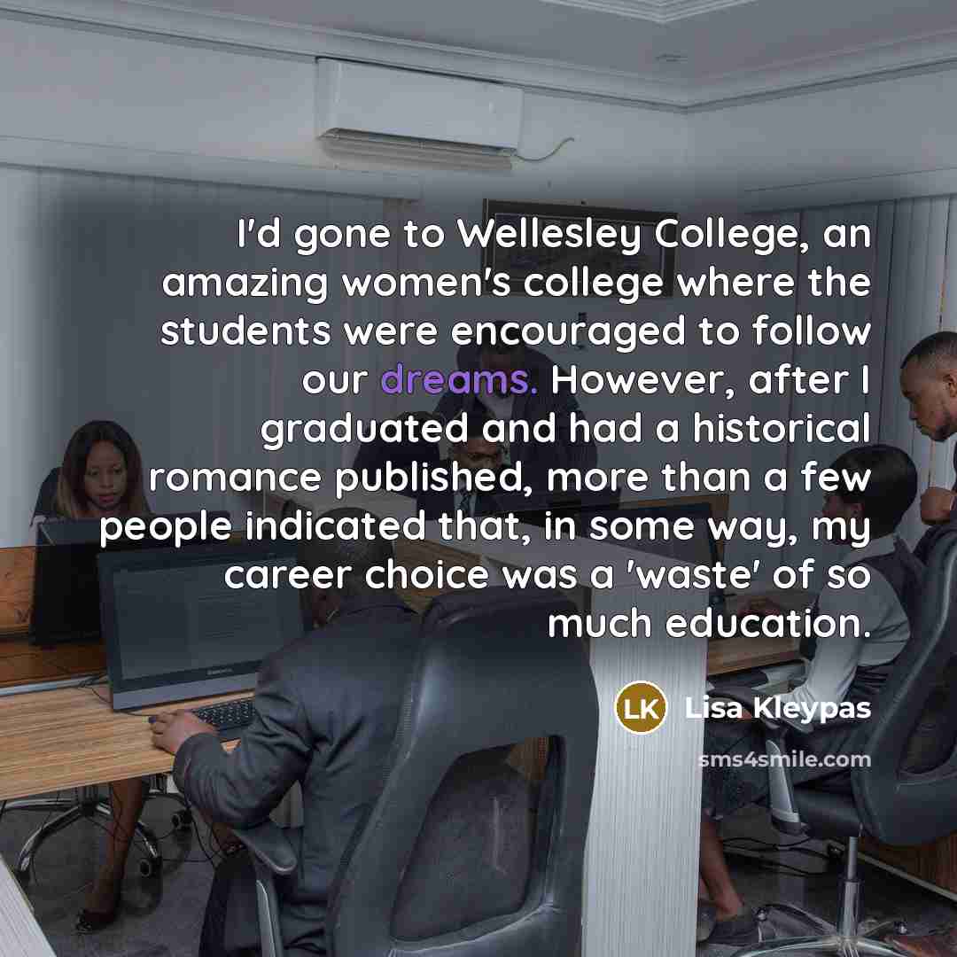 “I'd gone to Wellesley College, an amazing women's college where…” quote by Lisa Kleypas