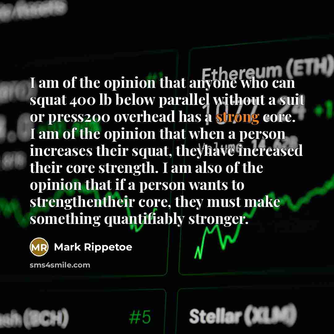 “I am of the opinion that anyone who can squat…” quote by Mark Rippetoe