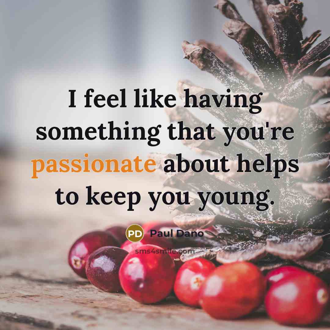 “I feel like having something that you're passionate about helps…” quote by Paul Dano
