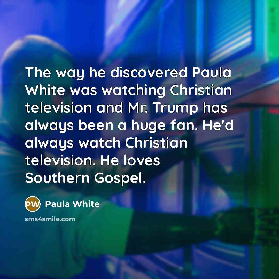 “The way he discovered Paula White was watching Christian television…” quote by Paula White