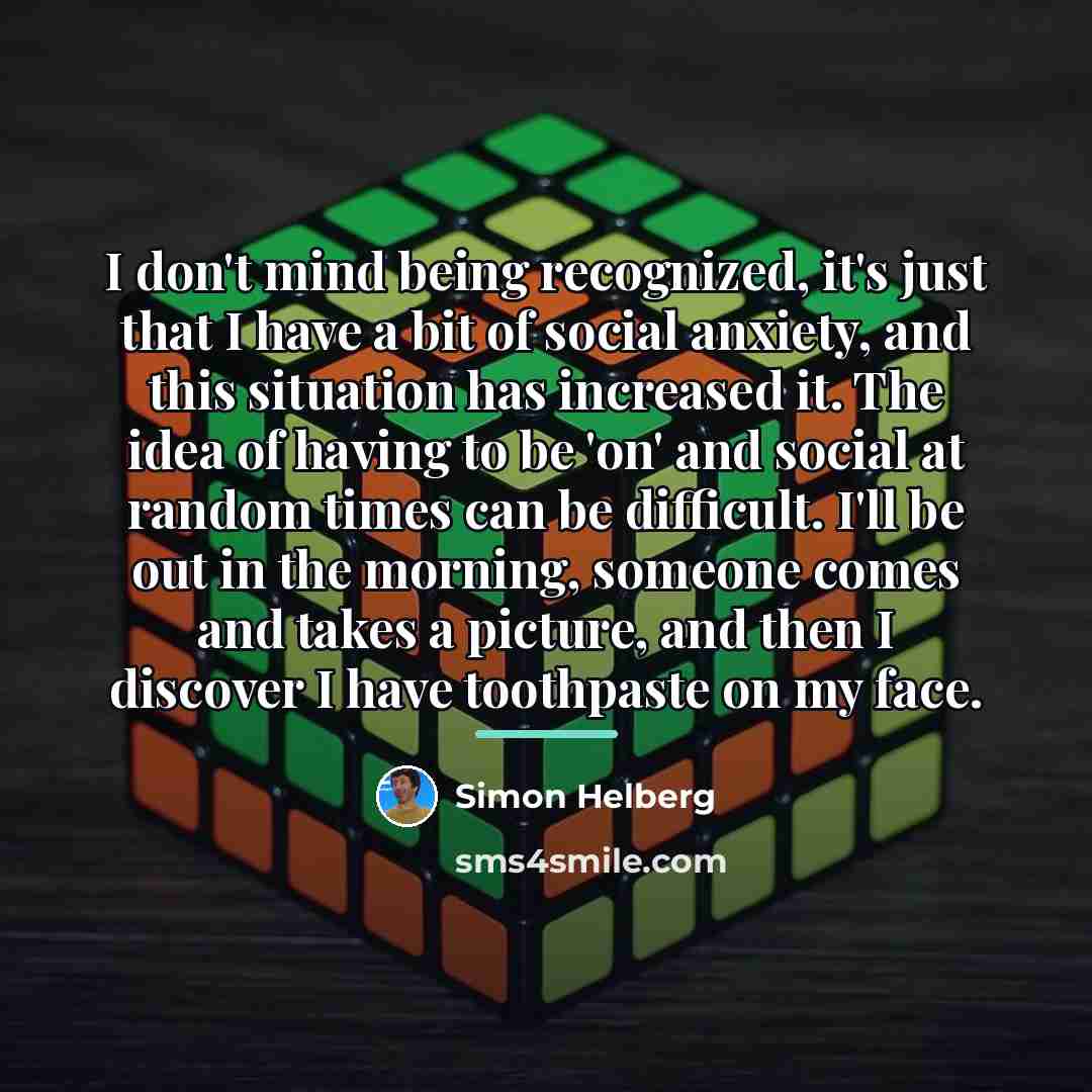 “I don't mind being recognized, it's just that I have…” quote by Simon Helberg