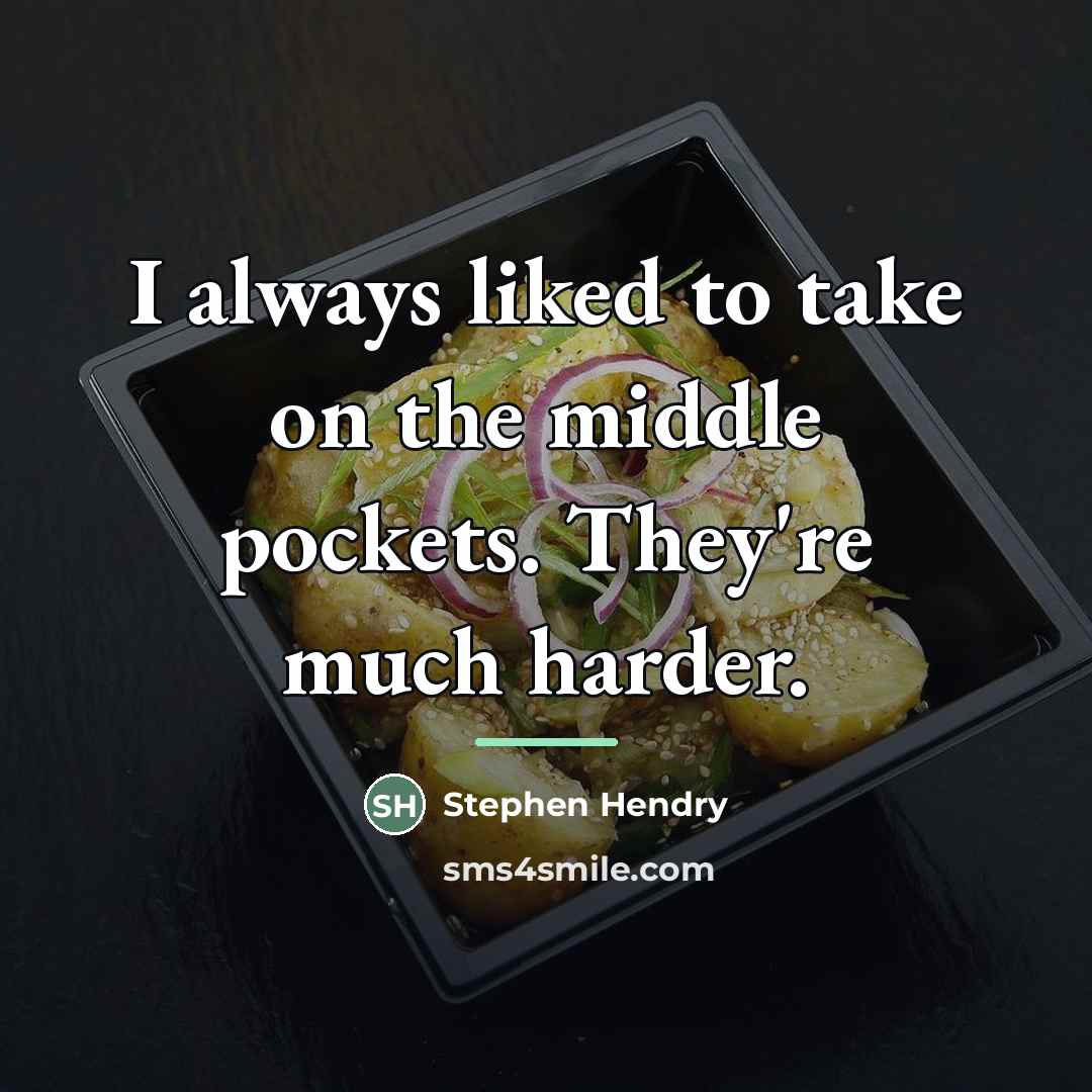 “I always liked to take on the middle pockets. They're…” quote by Stephen Hendry
