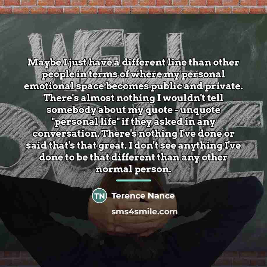“Maybe I just have a different line than other people…” quote by Terence Nance