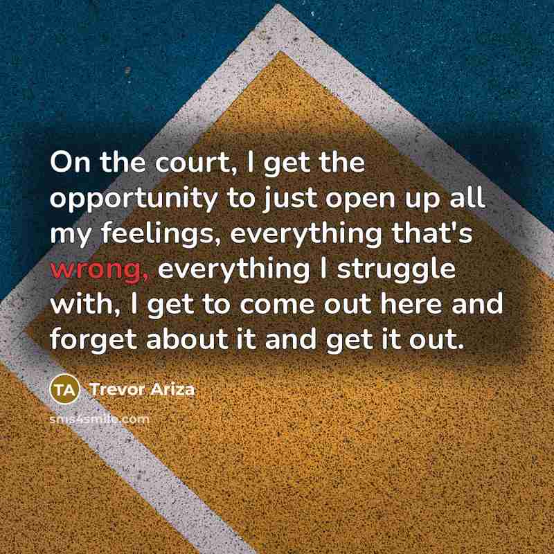 “On the court, I get the opportunity to just open…” quote by Trevor Ariza