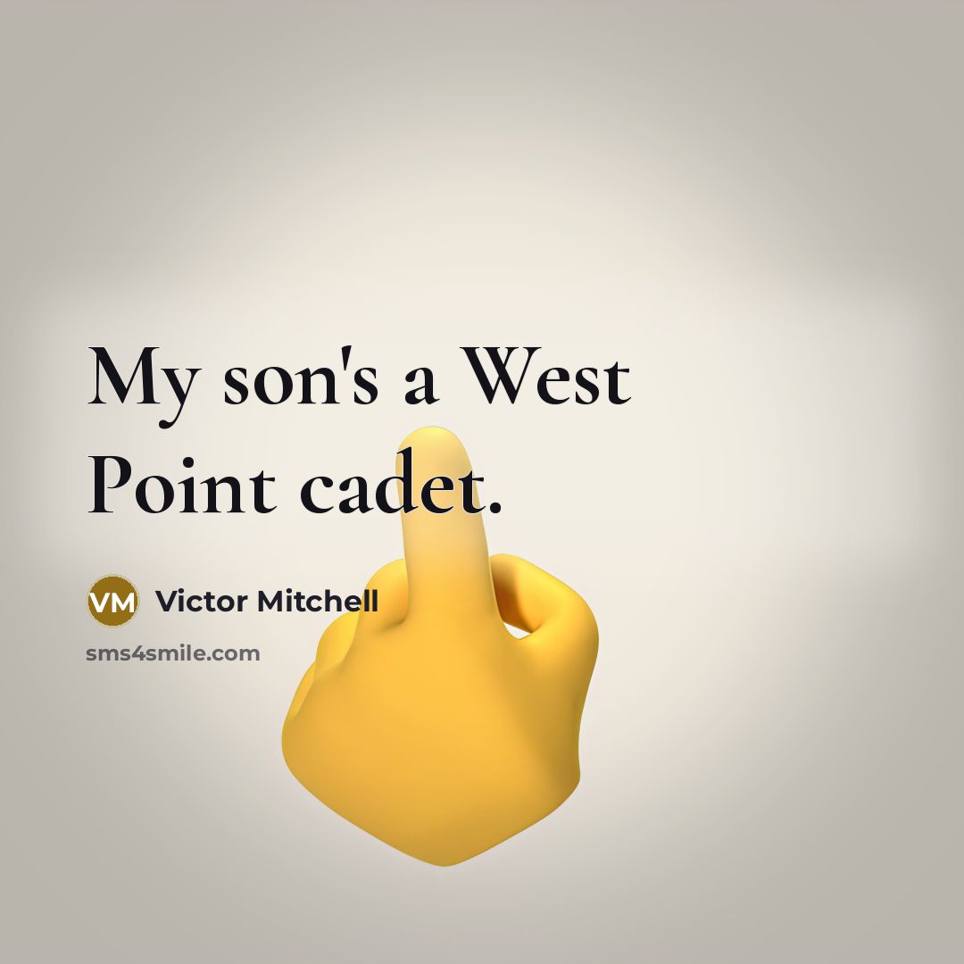 “My son's a West Point cadet.” quote by Victor Mitchell