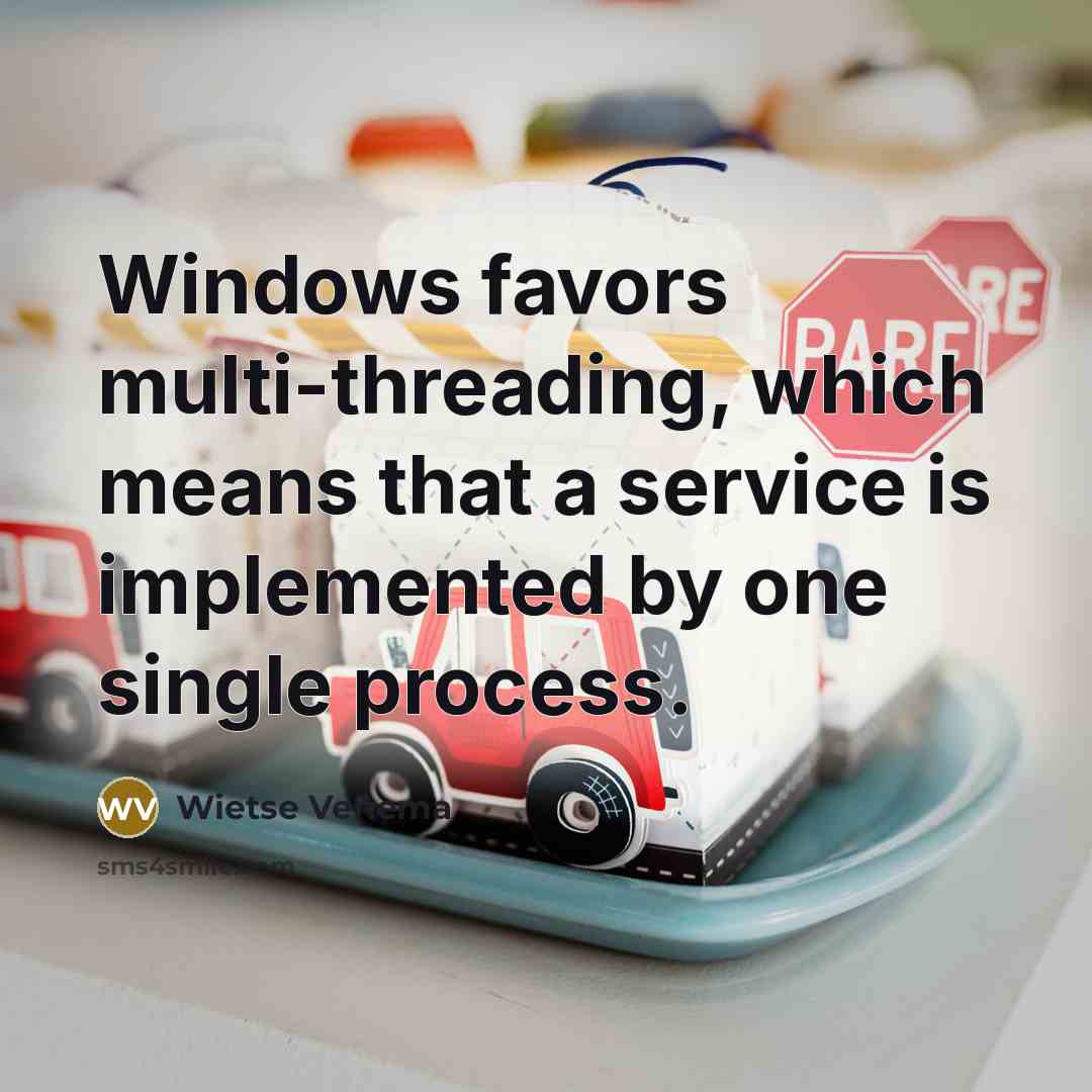 “Windows favors multi-threading, which means that a service is implemented…” quote by Wietse Venema