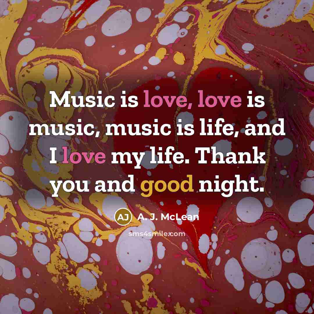 “Music is love, love is music, music is life, and…” quote by A. J. McLean
