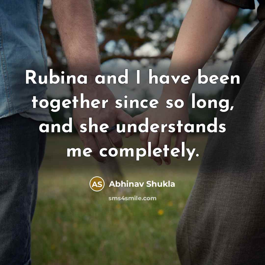 “Rubina and I have been together since so long, and…” quote by Abhinav Shukla