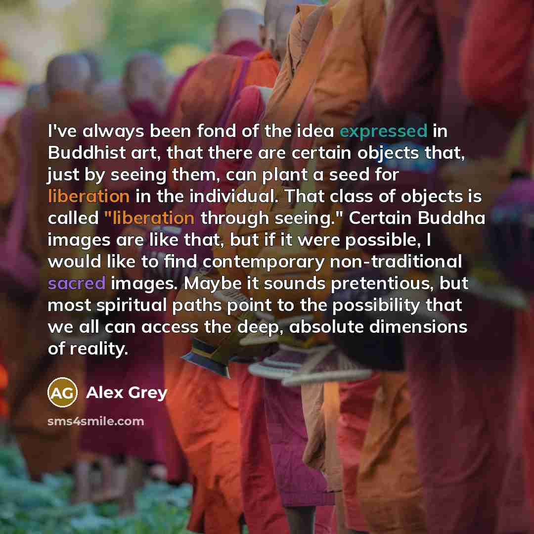 “I've always been fond of the idea expressed in Buddhist…” quote by Alex Grey