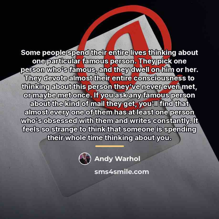 “Some people spend their entire lives thinking about one particular…” quote by Andy Warhol