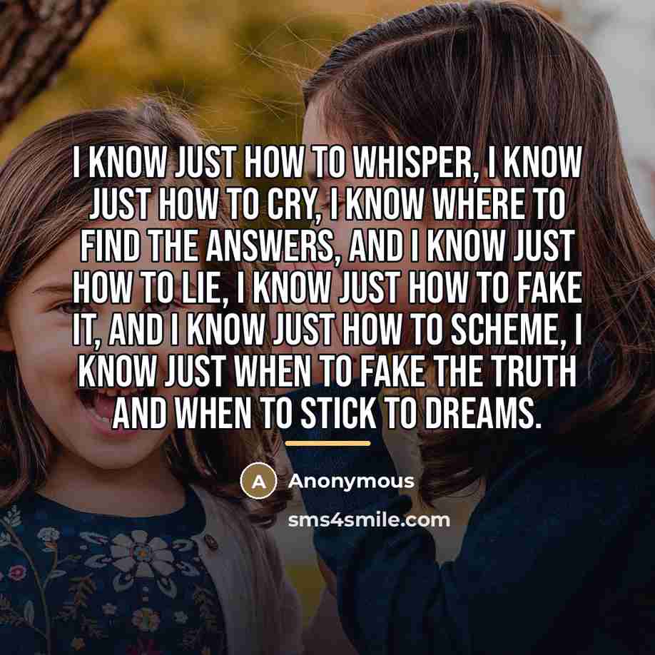 “I know just how to whisper, I know just how…” quote by Anonymous