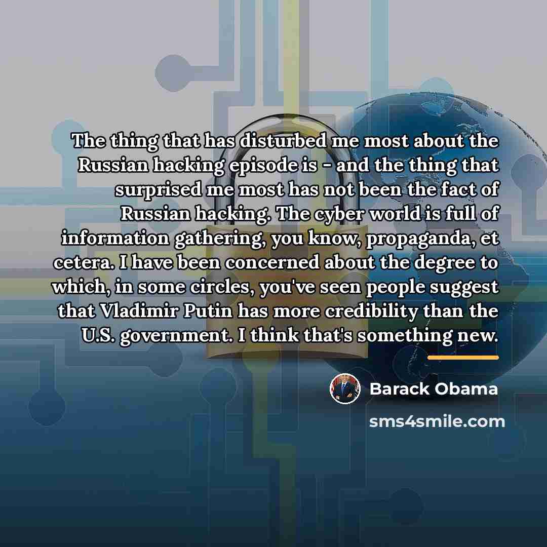 “The thing that has disturbed me most about the Russian…” quote by Barack Obama