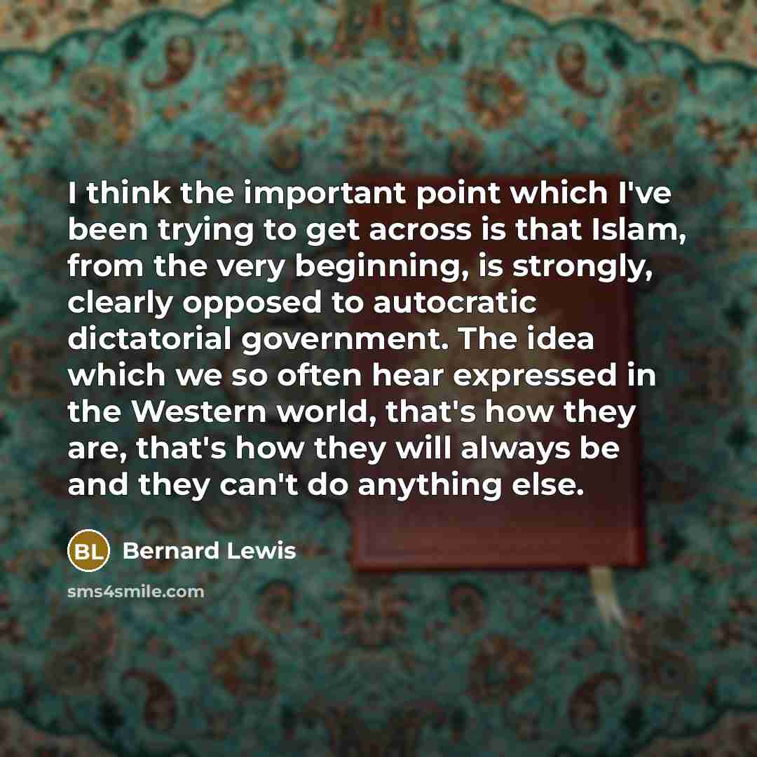 “I think the important point which I've been trying to…” quote by Bernard Lewis