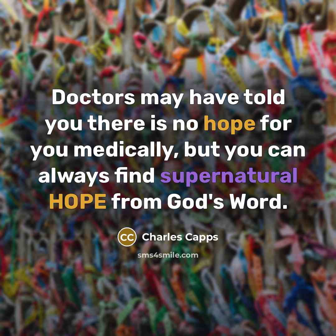 “Doctors may have told you there is no hope for…” quote by Charles Capps