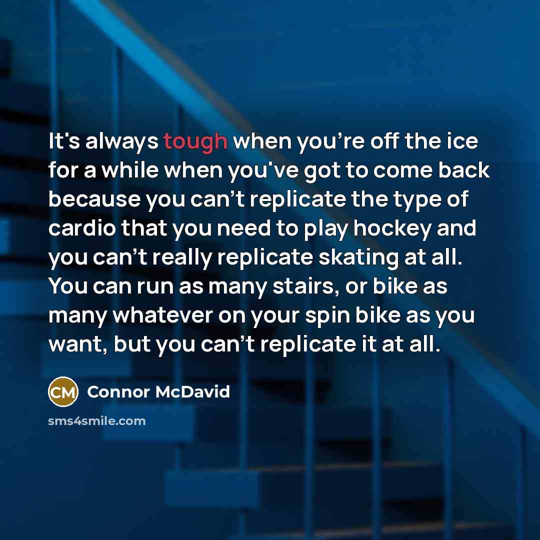 “It's always tough when you're off the ice for a…” quote by Connor McDavid