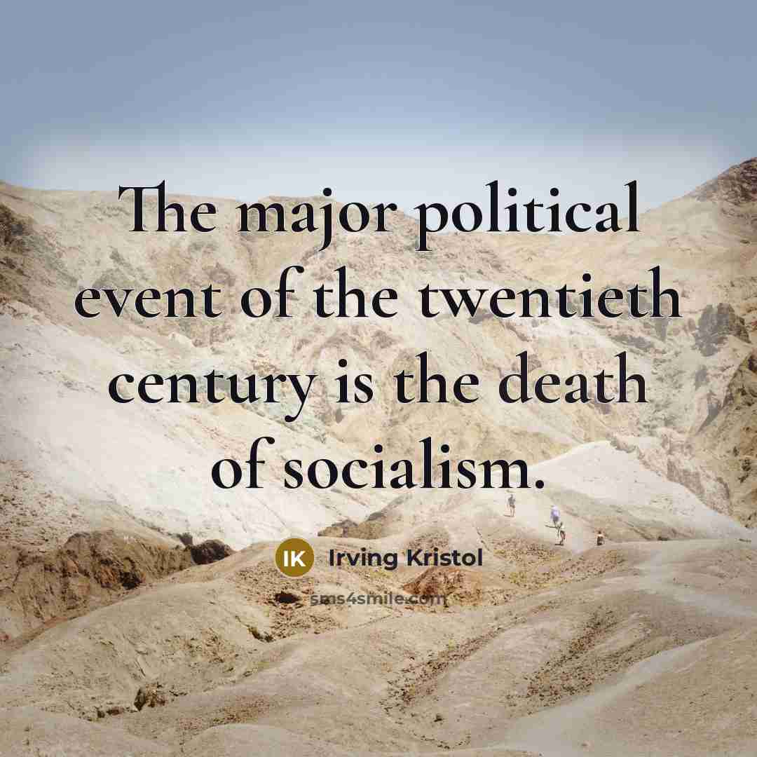 “The major political event of the twentieth century is the…” quote by Irving Kristol