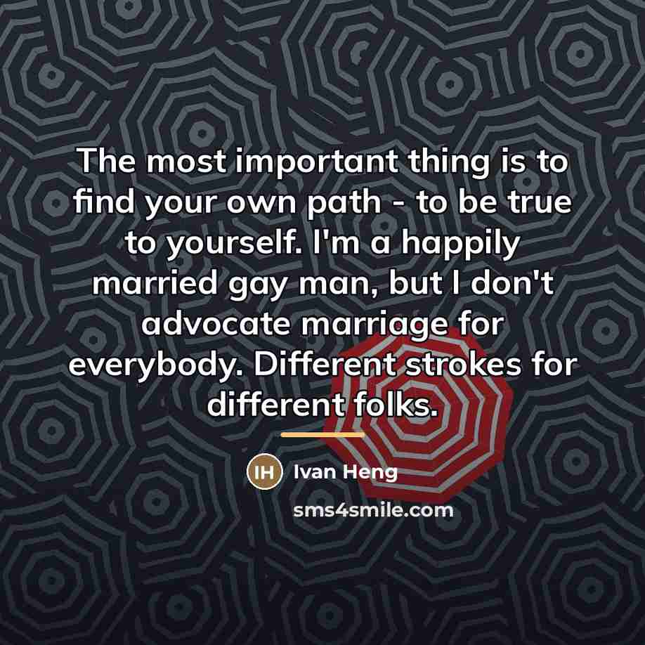 “The most important thing is to find your own path…” quote by Ivan Heng