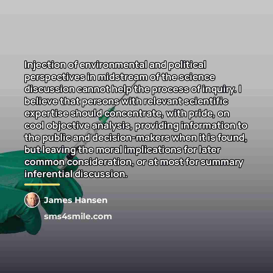 “Injection of environmental and political perspectives in midstream of the…” quote by James Hansen