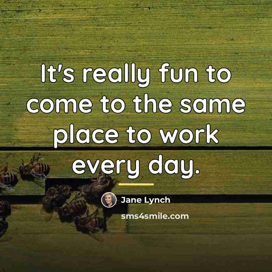 “It's really fun to come to the same place to…” quote by Jane Lynch