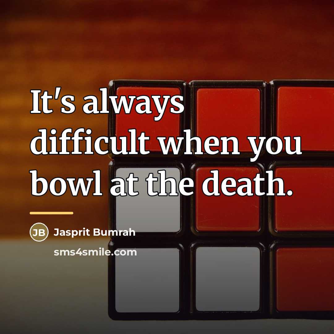 “It's always difficult when you bowl at the death.…” quote by Jasprit Bumrah