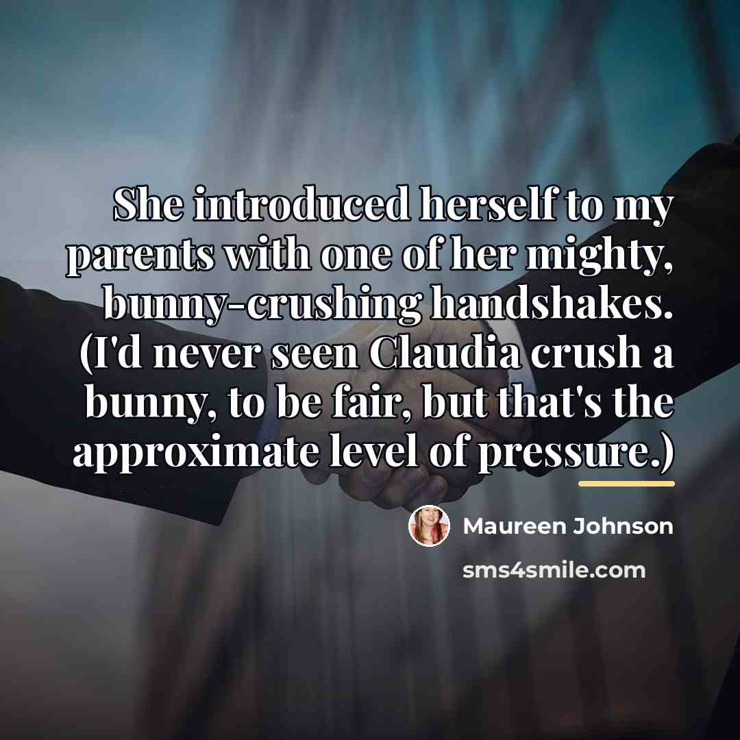 “She introduced herself to my parents with one of her…” quote by Maureen Johnson