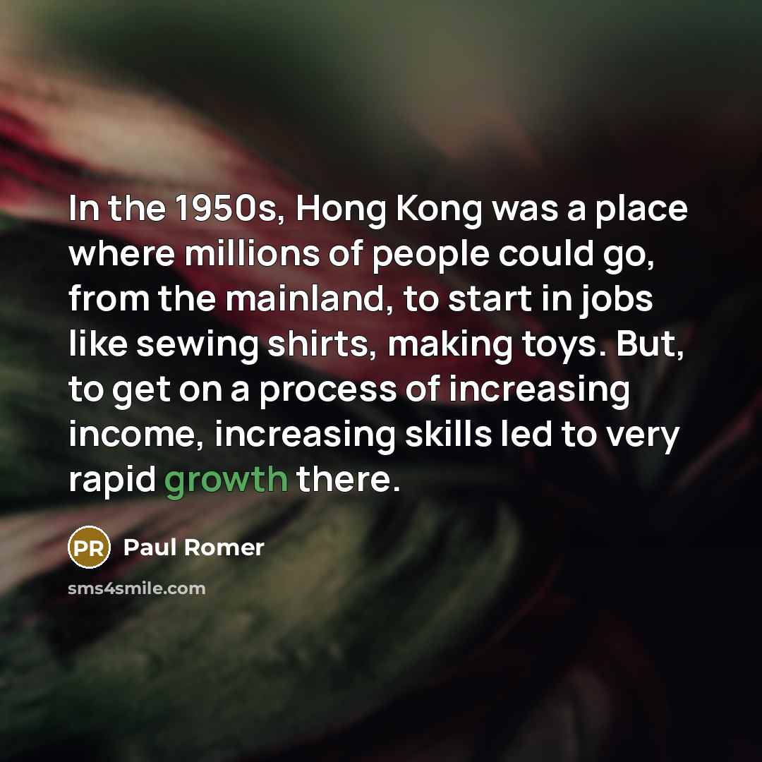 “In the 1950s, Hong Kong was a place where millions…” quote by Paul Romer