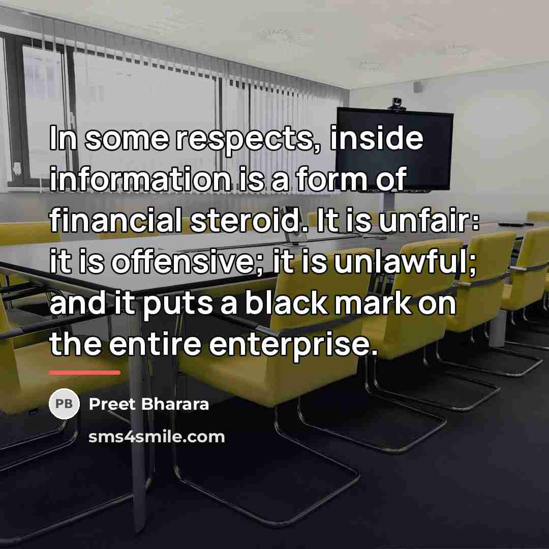 “In some respects, inside information is a form of financial…” quote by Preet Bharara