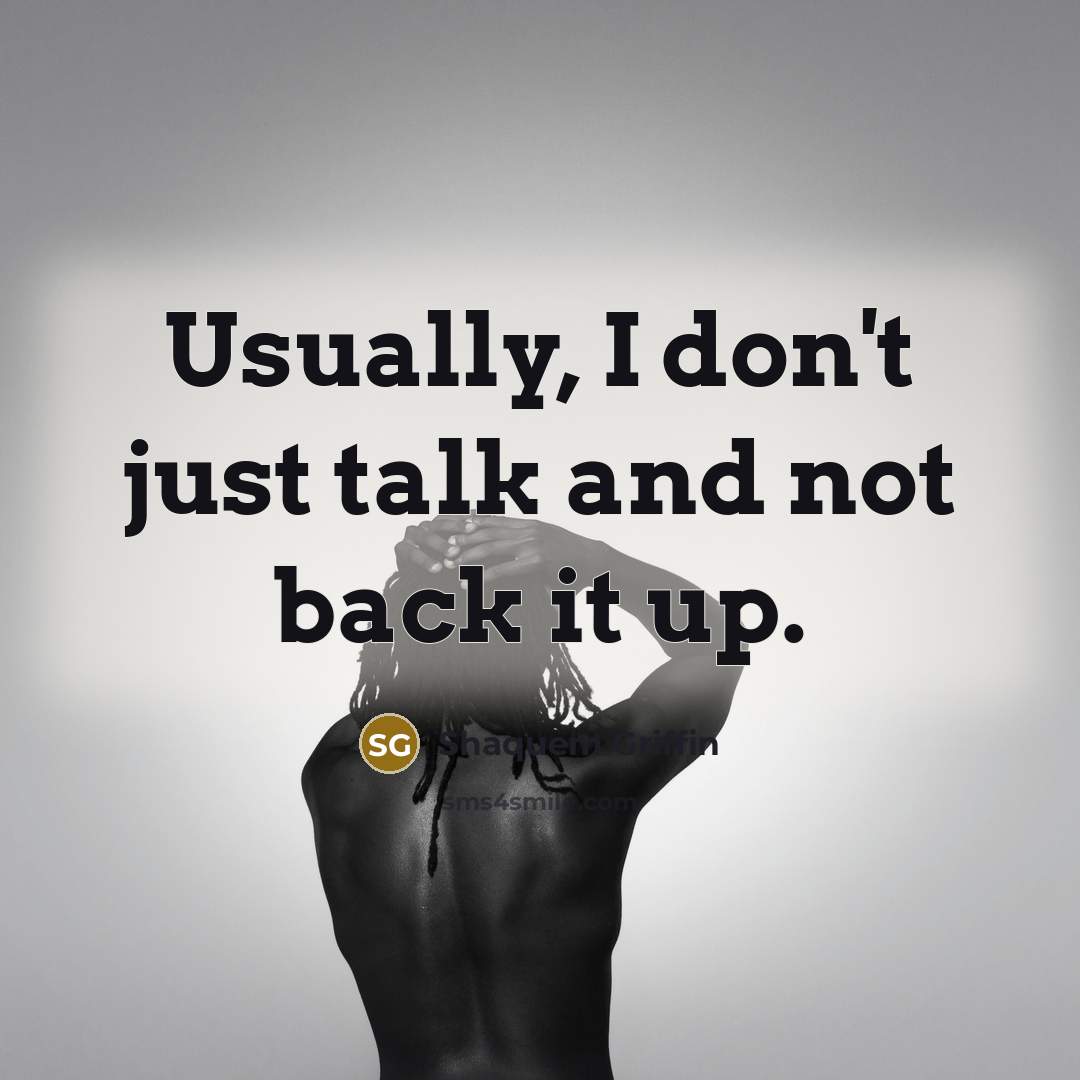 “Usually, I don't just talk and not back it up.…” quote by Shaquem Griffin