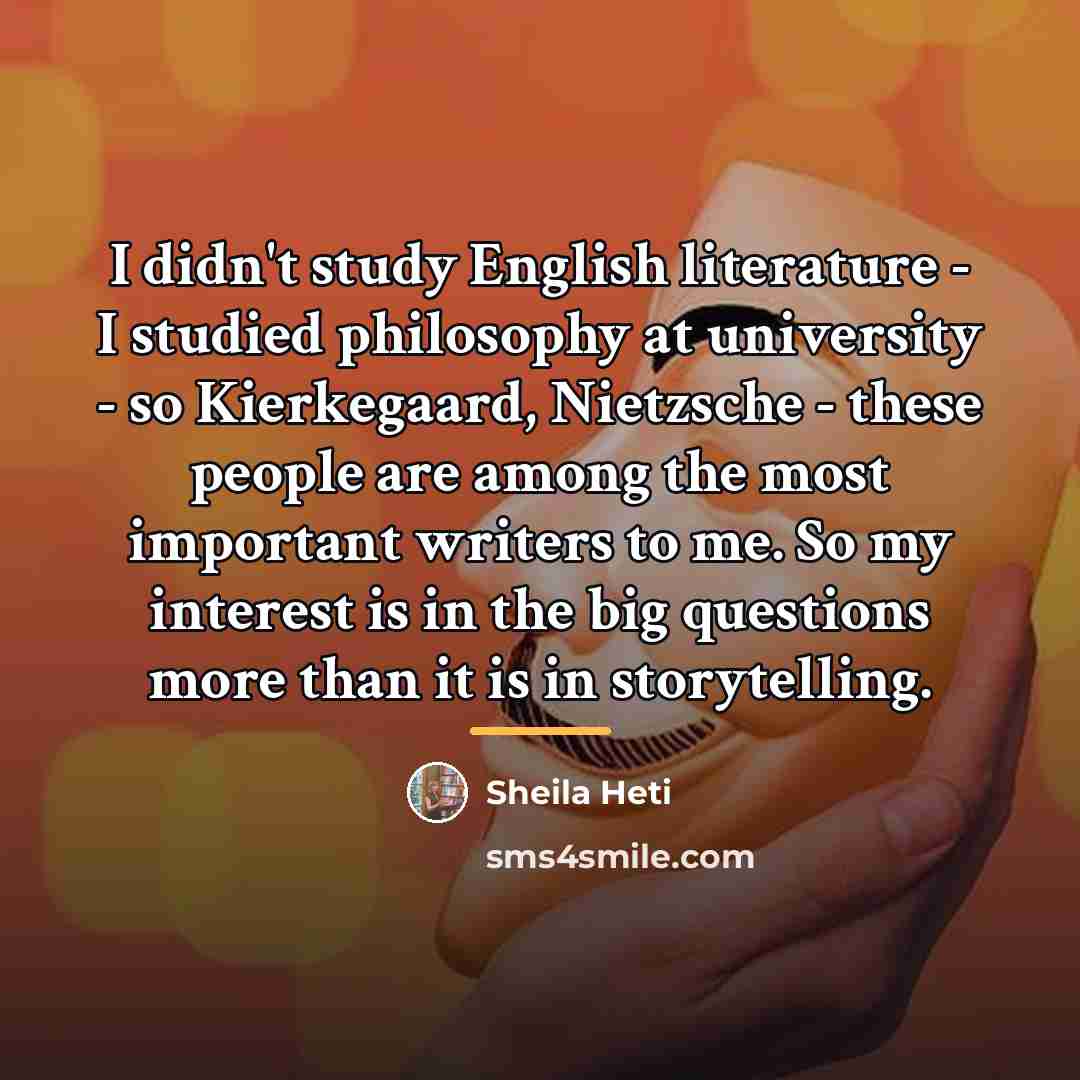 “I didn't study English literature - I studied philosophy at…” quote by Sheila Heti