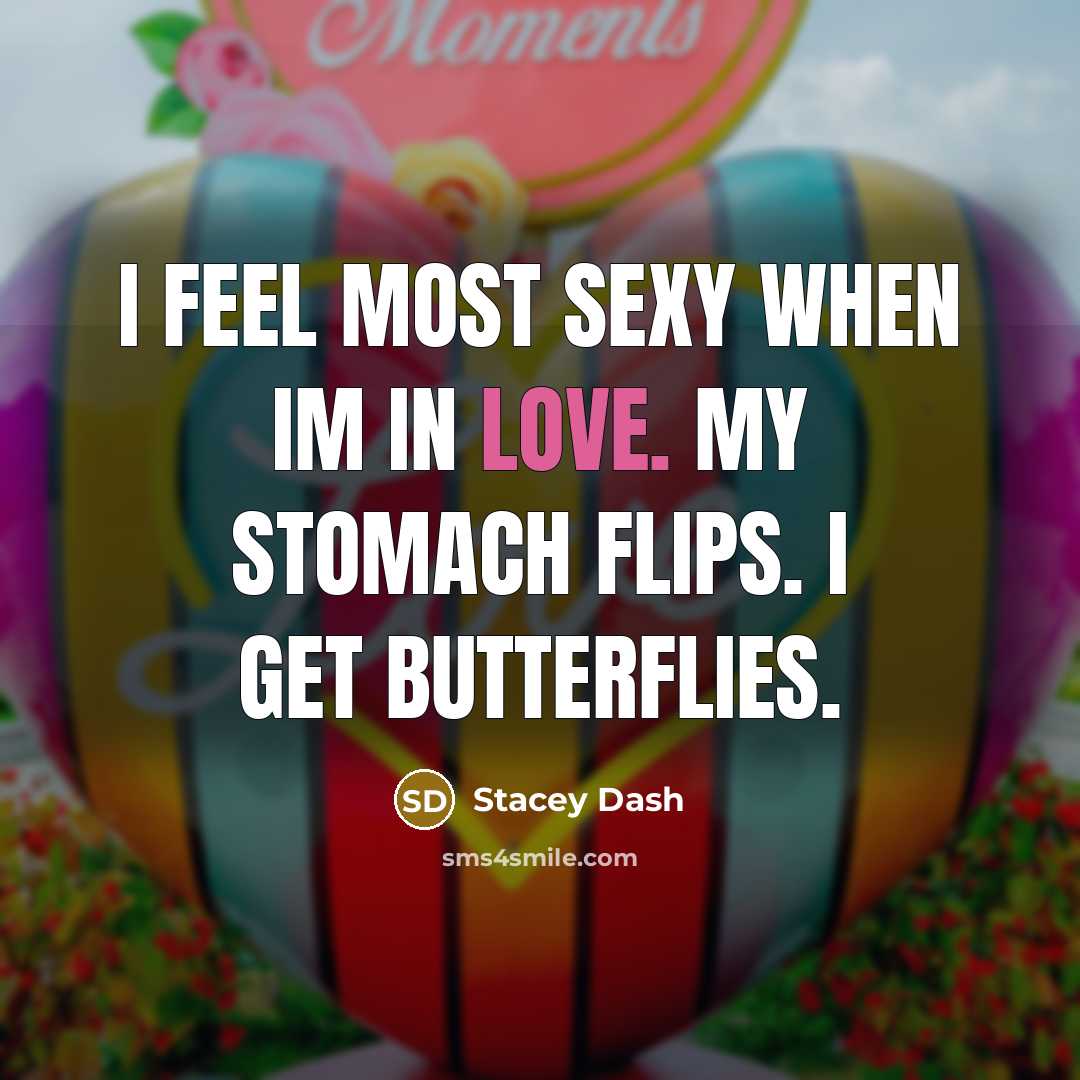 “I feel most sexy when Im in love. My stomach…” quote by Stacey Dash