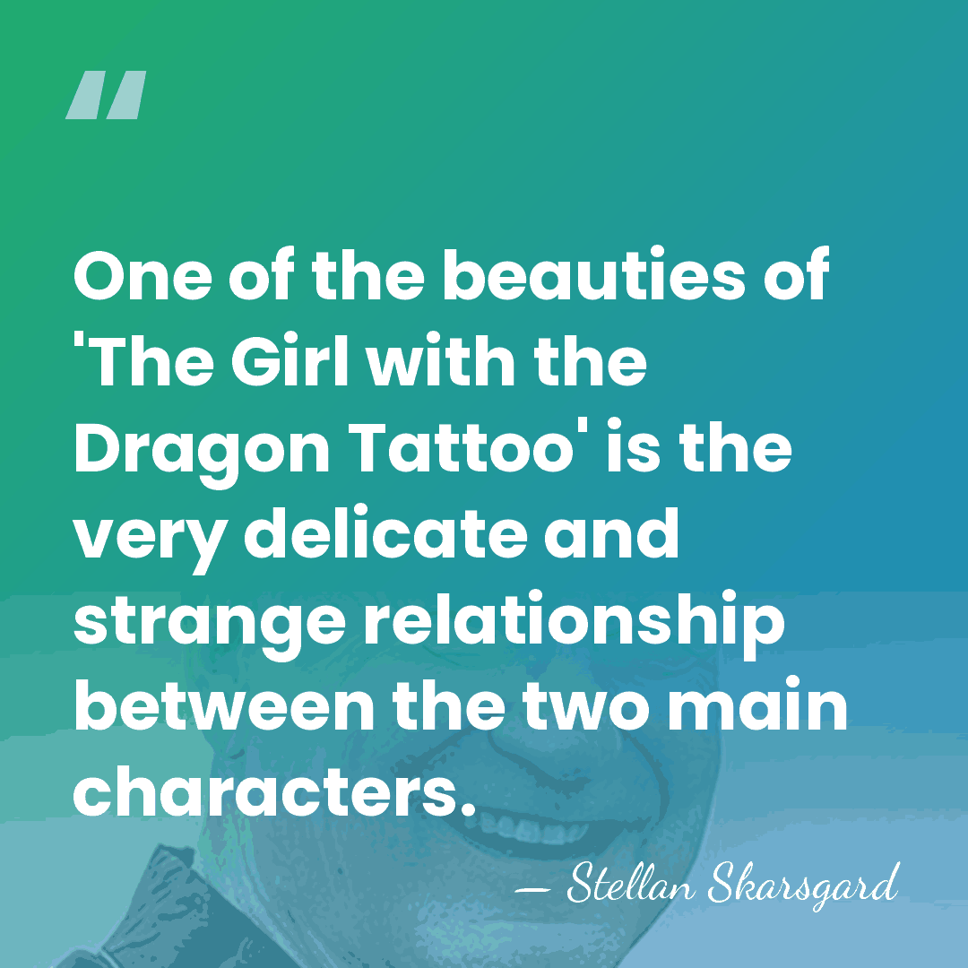 One of the beauties of 'The Girl with the Dragon Tattoo' is&hellip; - Stellan Skarsgard