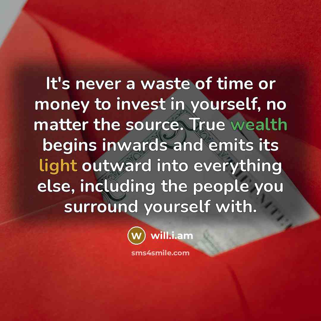 “It's never a waste of time or money to invest…” quote by will.i.am
