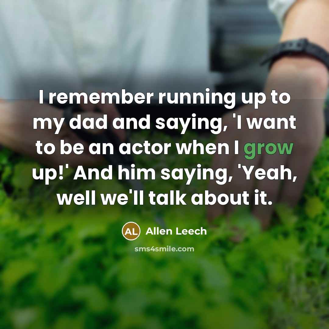 “I remember running up to my dad and saying, 'I…” quote by Allen Leech