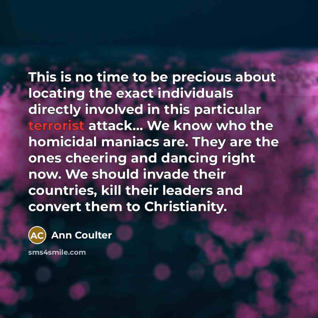 “This is no time to be precious about locating the…” quote by Ann Coulter