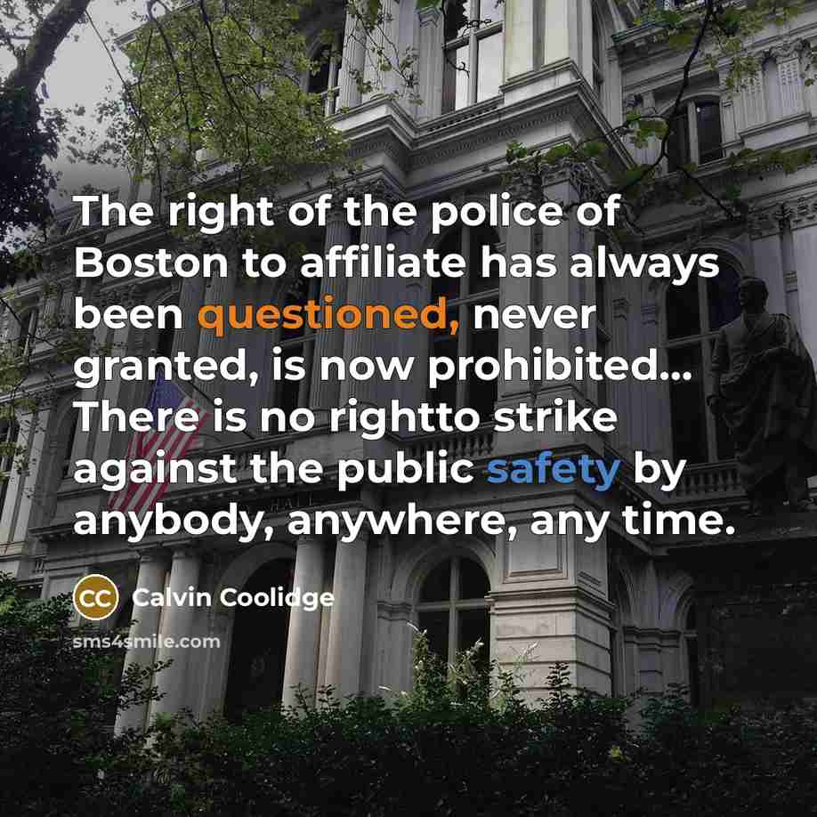 “The right of the police of Boston to affiliate has…” quote by Calvin Coolidge