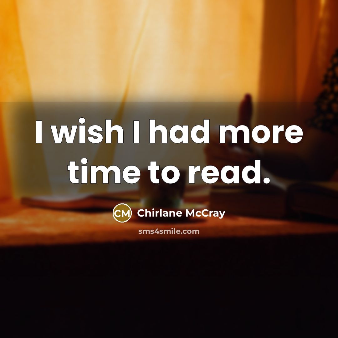 “I wish I had more time to read.…” quote by Chirlane McCray