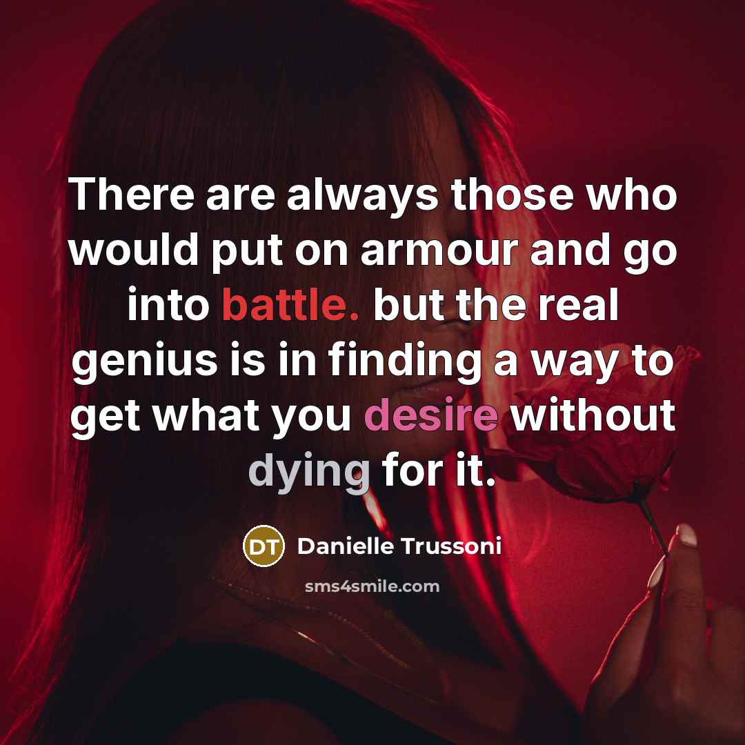 “There are always those who would put on armour and…” quote by Danielle Trussoni