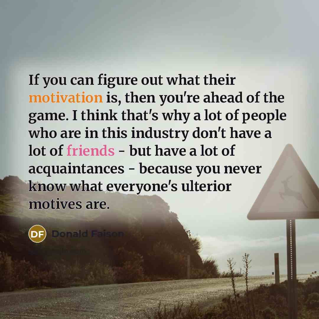 “If you can figure out what their motivation is, then…” quote by Donald Faison
